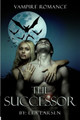 Vampire Romance The Successor by Lea Larsen