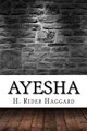 Ayesha Sir H Rider Haggard 9781975637460