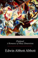 Flatland: A Romance of Many Dimensions Edwin Abbott Abbott 9781975706708