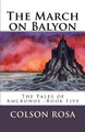 The March on Balyon by Colson Graham Rosa