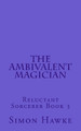 The Ambivalent Magician by Simon Hawke