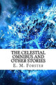 The Celestial Omnibus and Other Stories E M Forster 9781974319381