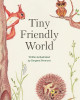 Tiny Friendly World by Gergana Efremova