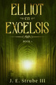 Elliot En Excelsis by J E Strube III