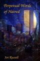 Perpetual Words of Hatred by Jot Russell