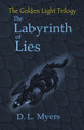 The Labyrinth of Lies by Donna L Myers