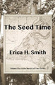 The Seed Time by Erica H Smith