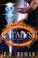 Catalyst by C L Roman