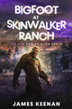 Bigfoot At Skinwalker Ranch by James Keenan
