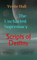 Scripts of Destiny by Yvette Hall