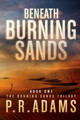 Beneath Burning Sands by P R Adams