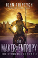 The Maker of Entropy by John Triptych