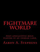 Fightmare World by Aaron a Stephens