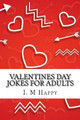 Valentines Day Jokes for Adults by I M Happy