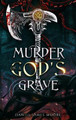 Murder On A God's Grave Daniel James Moore 9798986739809