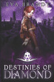 Destinies of Diamond by Eva Brandt