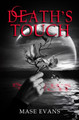 Death's Touch by Mase Evans