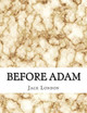 Before Adam Jack London 9781977563583
