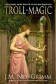Troll-magic J M Ney-Grimm 9781977600165