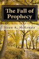 The Fall of Prophecy by Siran a McKenzie