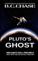Pluto's Ghost by B C Chase