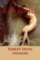 Red Nails Robert E Howard 9781981104307