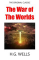 The War Of The Worlds - The Original Classic by H G Wells