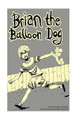Brian the balloon dog L J Durose 9781985881129