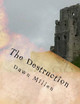 The Destruction by Dawn Millen