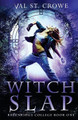 Witch Slap by Val St Crowe