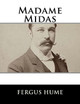 Madame Midas Fergus Hume 9781979498609
