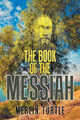 The Book of the Messiah by Merlin Turtle