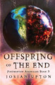 Offspring of The End by Josiah Upton