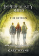 The Return: Book Two of the Imperealisity Series Gary Wayne 9781984545312