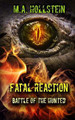 Fatal Reaction, Battle of the Hunted: Fatal Reaction Michelle Ann Hollstein 9781981424818