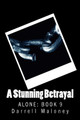 A Stunning Betrayal by Darrell Maloney