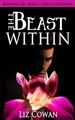 The Beast Within by Liz Cowan