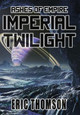 Imperial Twilight Eric Thomson 9781989314135