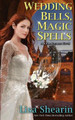 Wedding Bells, Magic Spells by Lisa Shearin