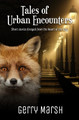 Tales of Urban Encounters by Gerry Marsh