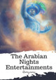 The Arabian Nights Entertainments by Dr Jonathan Scott