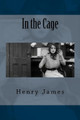 In the Cage Henry James 9781987455281