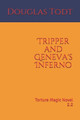 Tripper and Geneva's Inferno by Douglas Todt