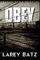 Obey by Larey Batz