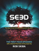 SEED - The First Four Episodes by Rob Skiba
