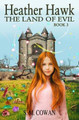Heather Hawk - The Land of Evil by Laura Laroche