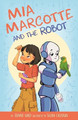 Mia Marcotte and the Robot Jeanne Wald 9782956857310