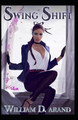 Swing Shift William D Arand 9781097232741