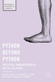 Python beyond Python: Critical Engagements with Culture Paul N. Reinsch 9783319513843