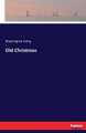Old Christmas Washington Irving 9783337379384